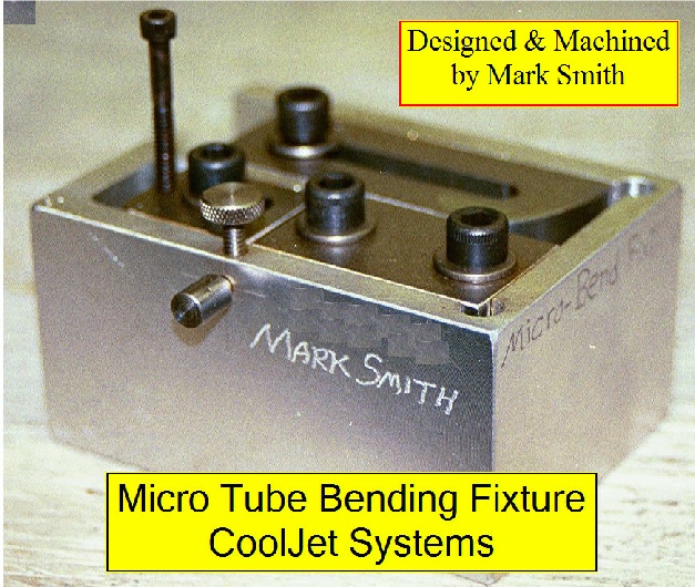 A micro-bending fixture for very small metal tubing. I designed it, and then built it. CoolJet Systems.